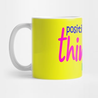 Positive thinking Mug